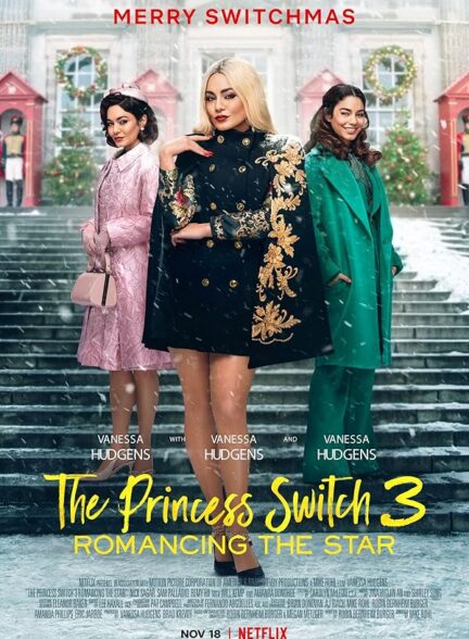 دانلود فیلم The Princess Switch 3 / جابجایی شاهزاده 3