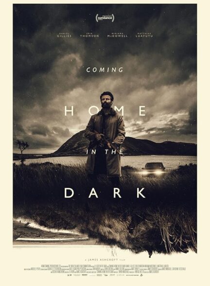 دانلود فیلم Coming Home in the Dark / بازگشت به خانه در تاریکی