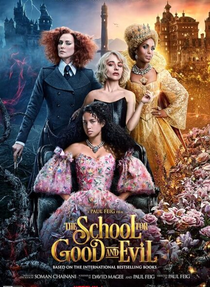 دانلود فیلم The School for Good and Evil / مدرسه‌ای برای خوب‌ها و بدها