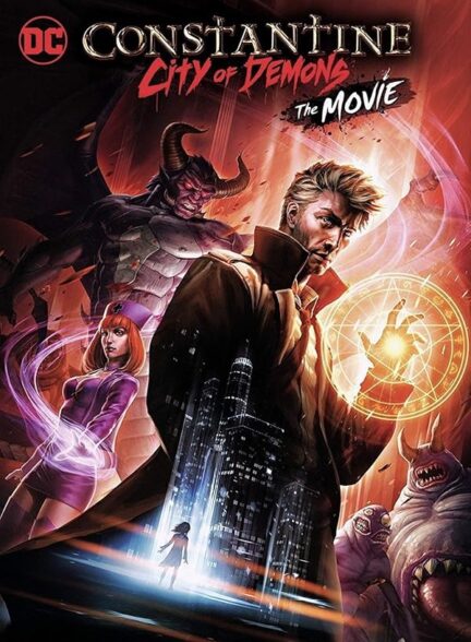 دانلود فیلم Constantine: City of Demons – The Movie / کنستانتین: شهر شیاطین