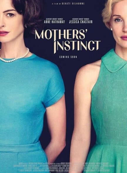 دانلود فیلم Mothers’ Instinct / غریزه مادران