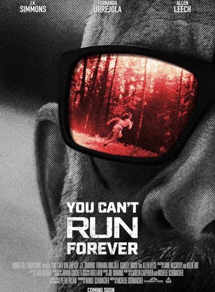 دانلود فیلم You Can’t Run Forever / نمی‌توانی برای همیشه فرار کنی