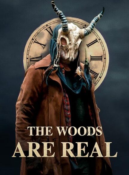 دانلود فیلم The Woods Are Real / جنگل واقعیت دارد