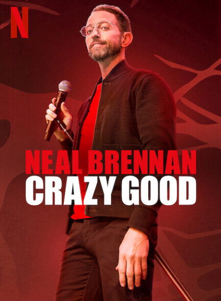 دانلود فیلم Neal Brennan: Crazy Good / نیل برنان: دیوانه خوب