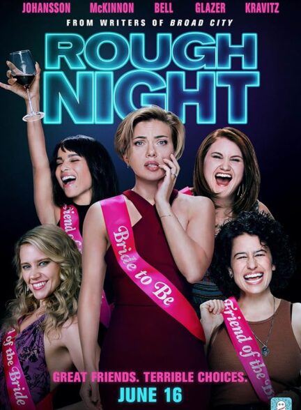 دانلود فیلم Rough Night / شب سخت