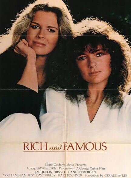 دانلود فیلم Rich and Famous / ثروتمند و مشهور