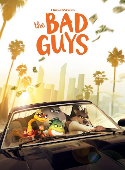 دانلود فیلم The Bad Guys / بچه‌های بد