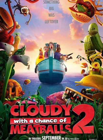 دانلود فیلم Cloudy with a Chance of Meatballs 2 /  ابری با احتمال بارش کوفته قلقلی 2