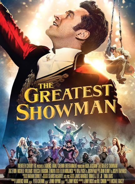 دانلود فیلم The Greatest Showman / بزرگ‌ترین شومن