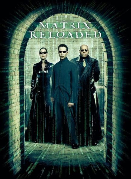 دانلود فیلم The Matrix Reloaded / بارگذاری مجدد ماتریکس