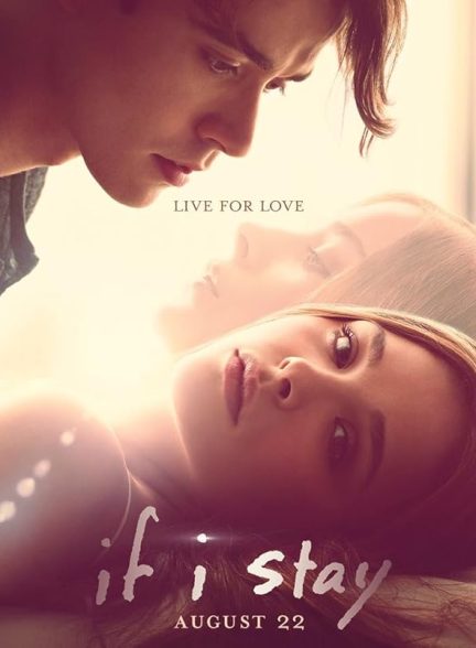 دانلود فیلم If I Stay / اگر بمانم