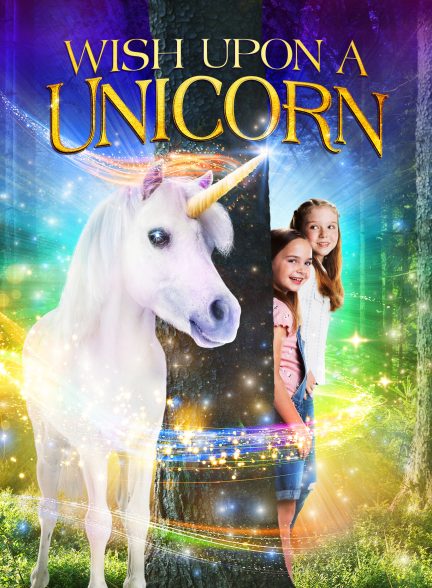 دانلود فیلم Wish Upon a Unicorn / آرزو بر یک تکشاخ